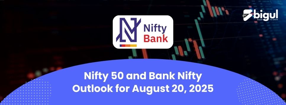 Nifty 50 and Bank Nifty Outlook - 20 August